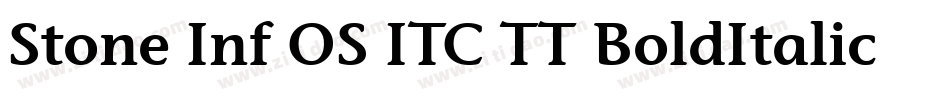 Stone Inf OS ITC TT BoldItalic字体转换